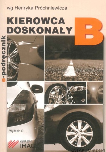 Kierowca doskonały B. HENRYK PRÓCHNIEWICZ