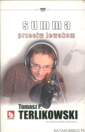 Summa przeciw lewakom. TOMASZ P. TERLIKOWSKI