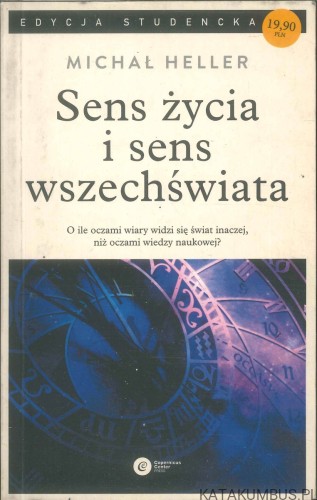 Sens życia i sens wszechświata. MICHAŁ HELLER