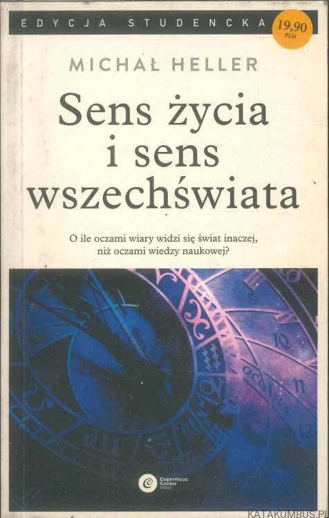 Sens życia i sens wszechświata. MICHAŁ HELLER