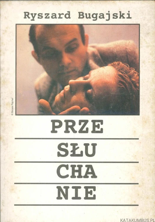 Przesłuchanie. RYSZARD BUGAJSKI