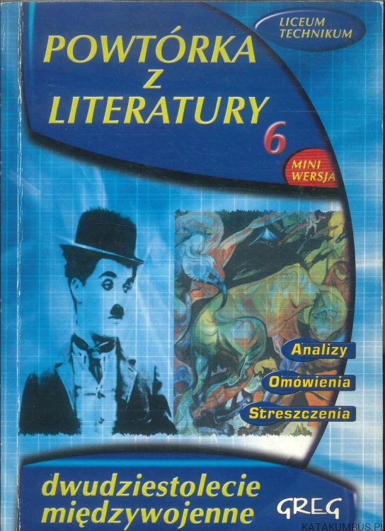 Powtórka z literatury 6. Dwudziestolecie międzywojenne. Mini wersja. PRACA ZBIOROWA