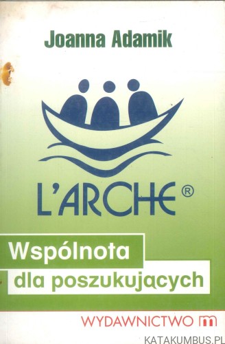 Wspólnota dla poszukujących. JOANNA ADAMIK