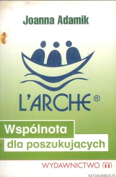 Wspólnota dla poszukujących. JOANNA ADAMIK