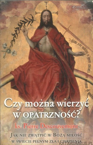 Czy można wierzyć w opatrzność?. KS. PIERRE DESCOUVEMONT