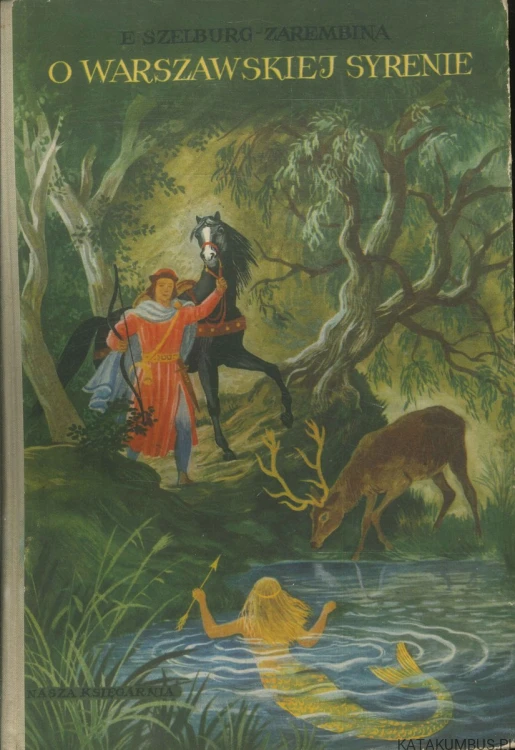 O warszawskiej syrenie. E. SZELBURG-ZAREMBINA