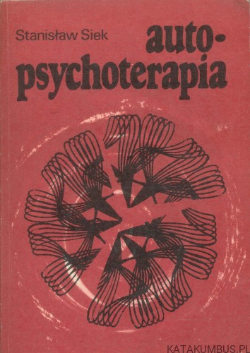 Autopsychoterapia. STANISŁAW SIEK