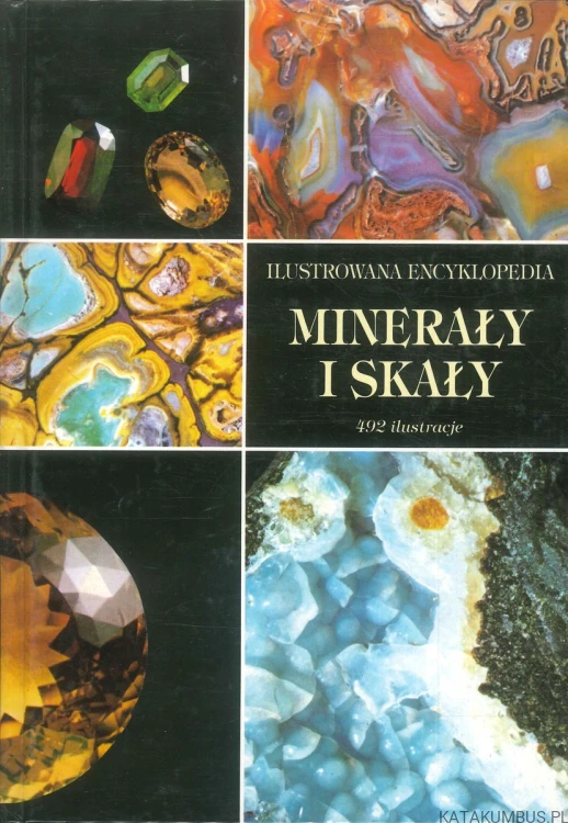 Ilustrowana encyklopedia minerały i skały. JIRI KOURIMSKY