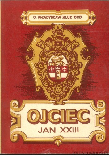 Ojciec Jan XXIII. WŁADYSŁAW KLUZ OCD
