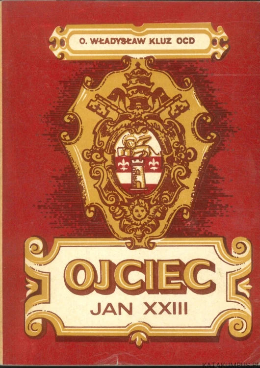 Ojciec Jan XXIII. WŁADYSŁAW KLUZ OCD