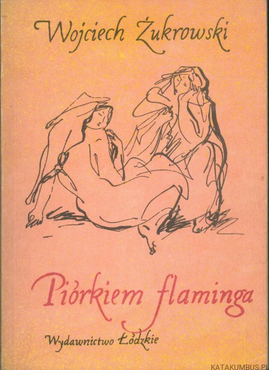 Piórkiem flaminga. WOJCIECH ŻUKROWSKI