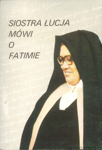 Siostra Łucja mówi o Fatimie. NIEZNANY