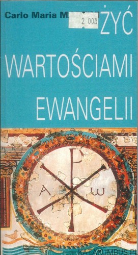 Żyć wartościami Ewangelii. CARLO MARIA MARTINI
