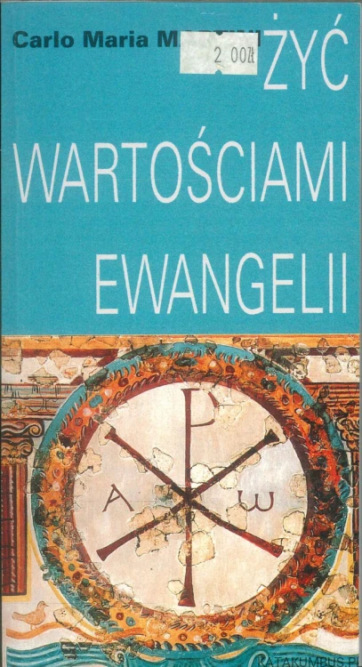 Żyć wartościami Ewangelii. CARLO MARIA MARTINI