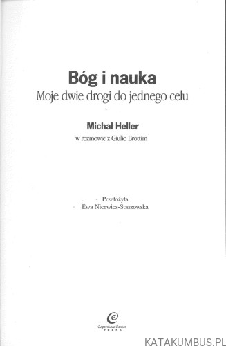 Bóg i nauka. Moje dwie drogi do jednego celu. MICHAŁ HELLER