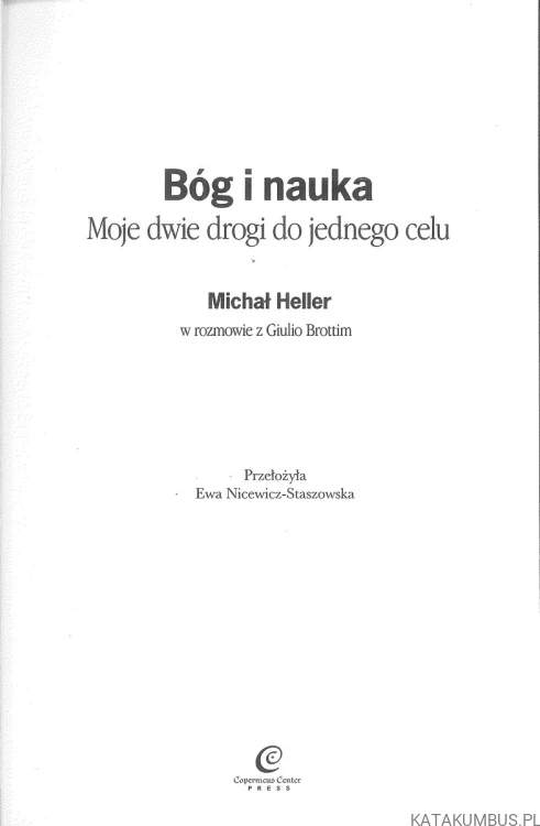 Bóg i nauka. Moje dwie drogi do jednego celu. MICHAŁ HELLER