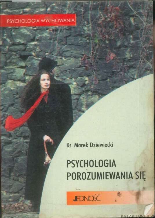Psychologia porozumiewania się. KS. MAREK DZIEWIECKI