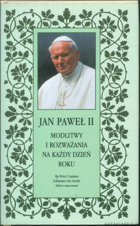 Modlitwy i rozważania na każdy dzień roku. PRACA ZBIOROWA
