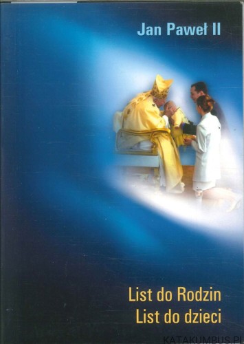 List do rodzin. List do dzieci. JAN PAWEŁ II