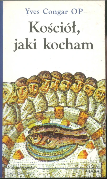 Kościół, jaki kocham. YVES CONGAR OP