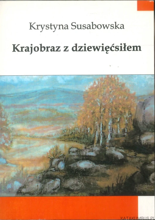 Krajobraz z dziewięćsiłem. KRYSTYNA SUSABOWSKA