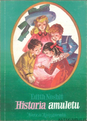Historia amuletu. EDITH NESBIT