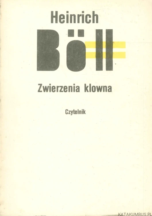 Zwierzenia klowna. HEINRICH BÖLL