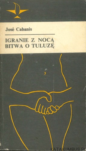 Igranie z nocą. Bitwa o Tuluzę. JOSÉ CABANIS