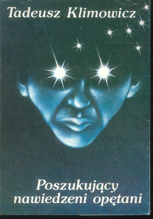 Poszukujący nawiedzeni opętani. TADEUSZ KLIMOWICZ