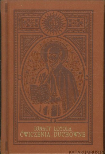 Ćwiczenia duchowne. IGNACY LOYOLA