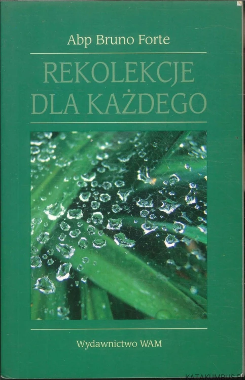 Rekolekcje dla każdego. BRUNO FORTE