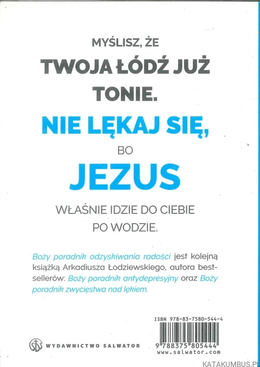 Boży poradnik odzyskiwania radości. ARKADIUSZ ŁODZIEWSKI