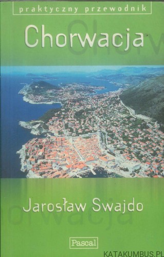 Chorwacja. JAROSŁAW SWAJDO