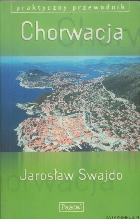 Chorwacja. JAROSŁAW SWAJDO