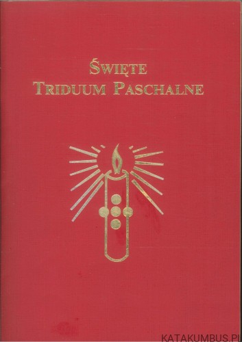 Święte Triduum Paschalne. PRACA ZBIOROWA