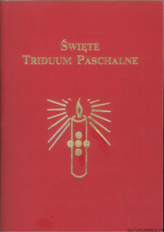Święte Triduum Paschalne. PRACA ZBIOROWA