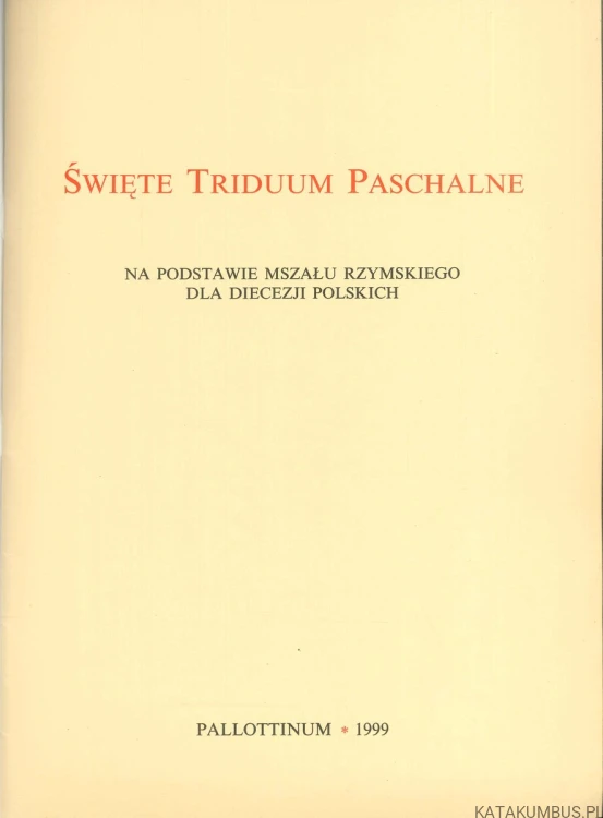 Święte Triduum Paschalne. PRACA ZBIOROWA