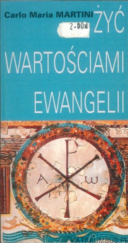Żyć wartościami Ewangelii. CARLO MARIA MARTINI