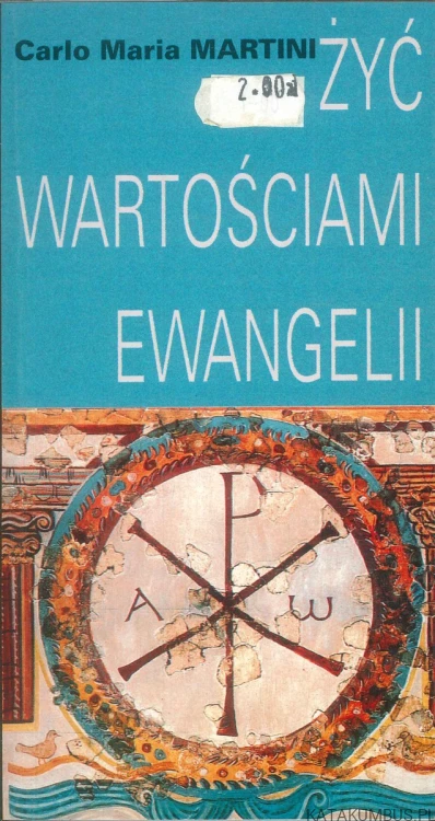 Żyć wartościami Ewangelii. CARLO MARIA MARTINI
