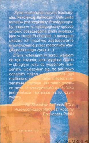 Życie małżeńskie uczynić Eucharystią. Rekolekcje dla Rodzin. KAZIMIERZ LUBOWICKI OMI