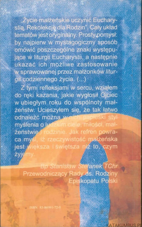Życie małżeńskie uczynić Eucharystią. Rekolekcje dla Rodzin. KAZIMIERZ LUBOWICKI OMI
