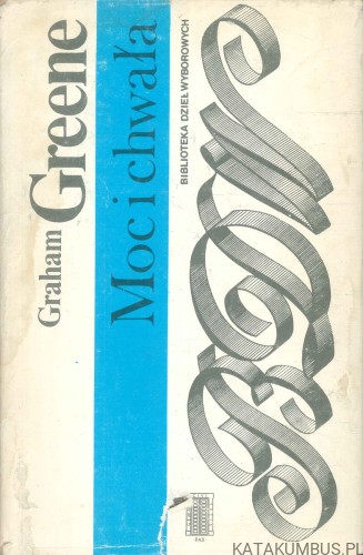 Moc i chwała. GRAHAM GREENE