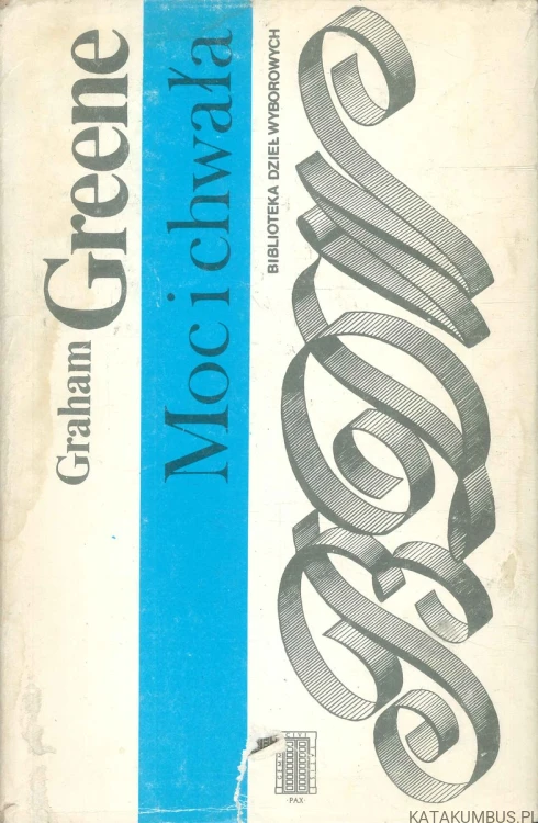 Moc i chwała. GRAHAM GREENE