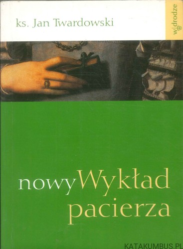 Nowy wykład pacierza. KS. JAN TWARDOWSKI