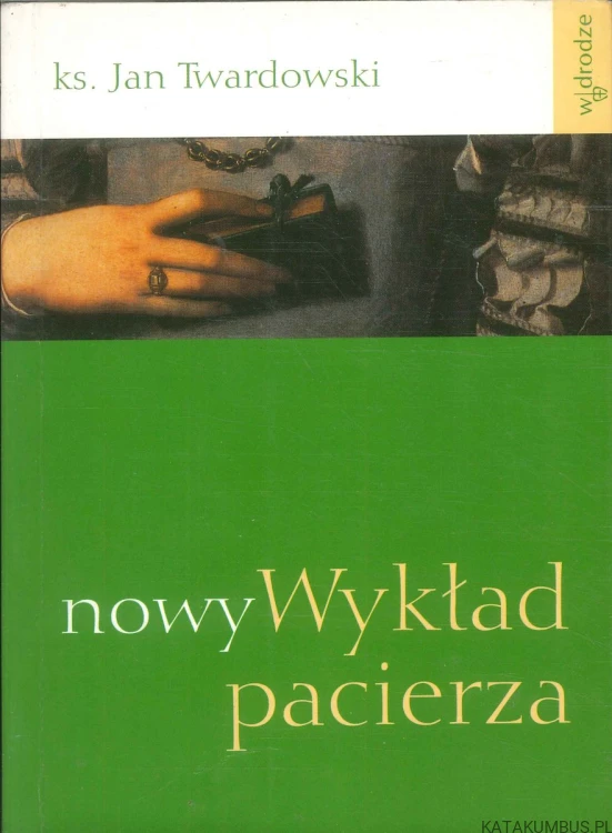 Nowy wykład pacierza. KS. JAN TWARDOWSKI