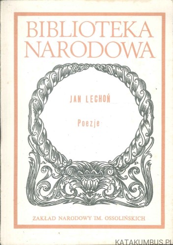 Poezje. JAN LECHOŃ