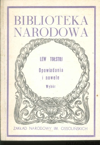 Opowiadania i nowele. Wybór. LEW TOŁSTOJ