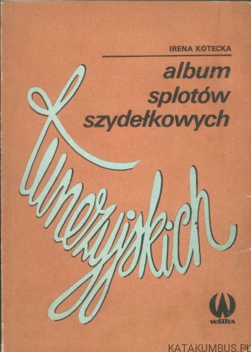 Album splotów szydełkowych tunezyjskich. IRENA KOTECKA