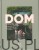 Dom. O domowym gotowaniu, domowych sprawach i domowym szczęściu. PRACA ZBIOROWA