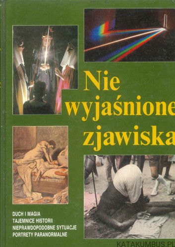 Nie wyjaśnione zjawiska. PRACA ZBIOROWA
